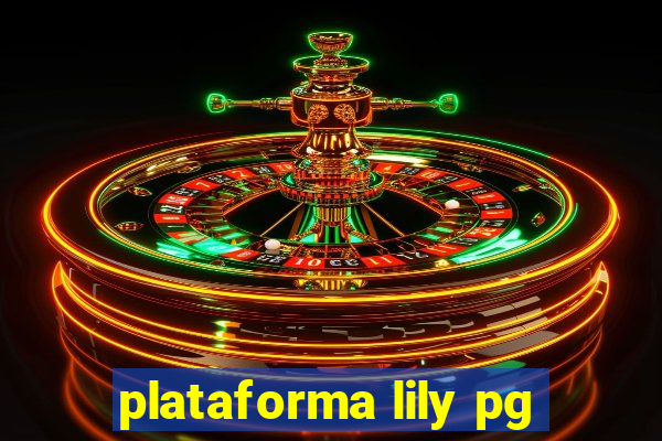 plataforma lily pg